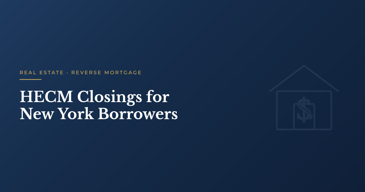 HECM Closings for New York Borrowers