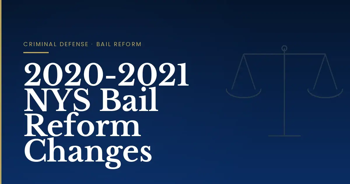2020-2021 NYS Bail Reform Changes