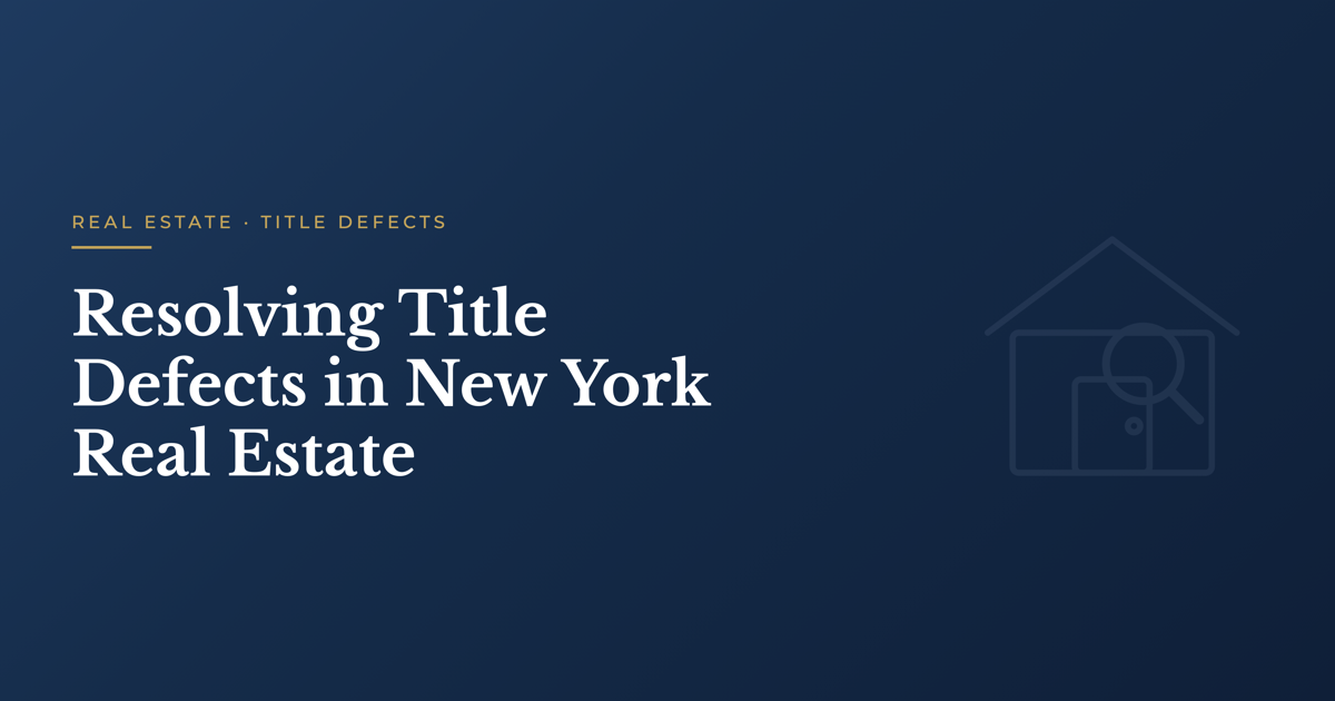 Resolving Title Defects in New York Real Estate