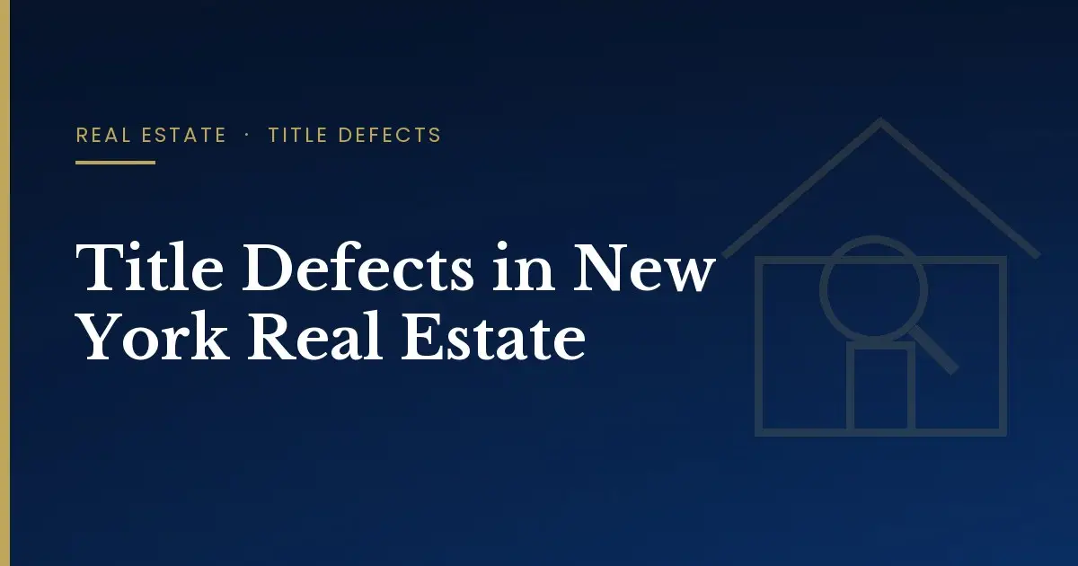 Illustration for a New York real estate title defects guide